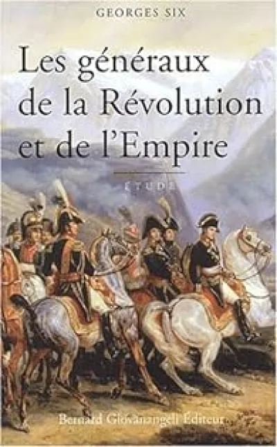 Les généraux de la Révolution et de l'Empire