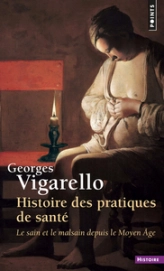 Histoire des pratiques de santé  (Réédition)