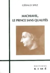 Machiavel le Prince Sans Qualites