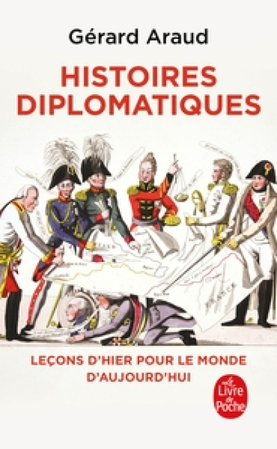 Histoires diplomatiques : Leçons d'hier pour le monde de demain