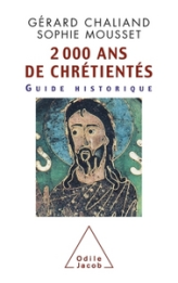 Deux mille ans de chrétientés : Guide historique