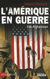 L'Amérique en guerre : Irak-Afghanistan