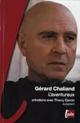 GERARD CHALIAND, L'AVENTUREUX