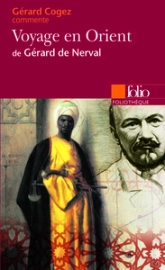 Voyage en Orient de Gérard de Nerval (Essai et dossier)