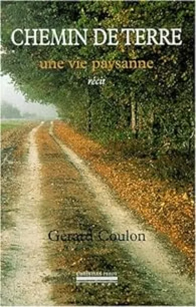 Chemin de terre : Une vie paysanne