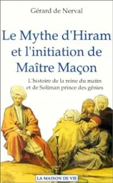 Le mythe d'Hiram et l'initiation de maître maçon