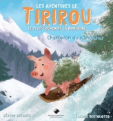 Tiriou, le petit cochon de la montagne