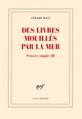 Pensées simples, tome 3 : Des livres mouillés par la mer