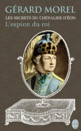 Les Secrets du chevalier d'Eon : Espion du roi
