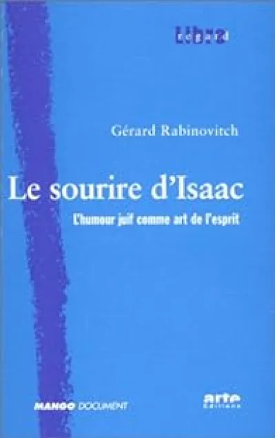 Le Sourire d'Isaac : L'Humour juif comme art de l'esprit