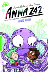 Anna Z42, tome 2 : Sauver Willix