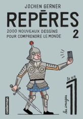 Repères, tome 2 : 2.000 nouveaux dessins pour comprendre le monde