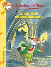 Geronimo Stilton, tome 22 : Le Château de Moustimiaou