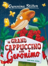 Geronimo Stilton, tome 5 : Un grand cappuccino pour Geronimo