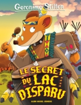 Geronimo Stilton, tome 54 : Le secret du lac disparu