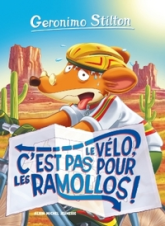 Geronimo Stilton, tome 57 : Le vélo, c'est pas pour les ramollos !