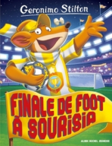 Geronimo Stilton, tome 79 : Finale de foot à Sourisia
