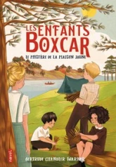 Les Enfants Boxcar, tome 3 : Le mystère de la maison jaune