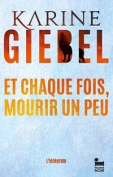 Et chaque fois mourir un peu - Intégrale