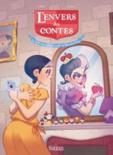 L'envers des contes, tome 2 : La belle-mère pas si cruelle de Blanche-Neige (BD)