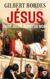 Jésus, trois jours avant sa mort