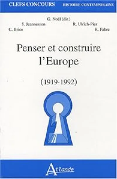 Penser et construire l'Europe (1919-1992)