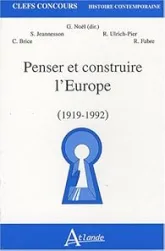 Penser et construire l'Europe (1919-1992)