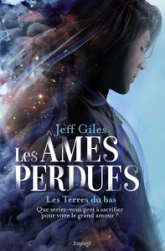 Les âmes perdues, tome 1 : Les Terres du bas