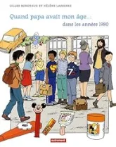 Quand papa avait mon âge... dans les années 1980