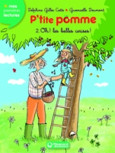 P'tite Pomme, tome 2 : Oh, les belles cerises !