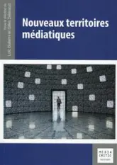 Nouveaux territoires médiatiques