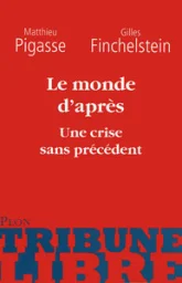 Le monde d'après : Une crise sans précédent