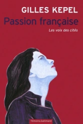 Passion française. Les voix des cités