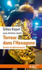 Terreur dans l'Hexagone : Genèse du Djihad français