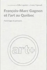 François-Marc Gagnon et l'art au Québec