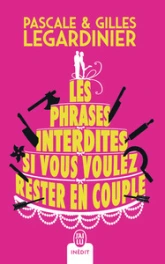 Les phrases interdites si vous voulez rester en couple