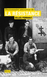 Dictionnaire amoureux de la Résistance