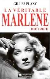 La véritable Marlène Dietrich