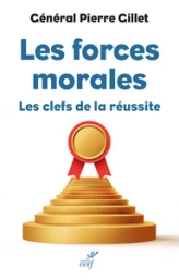 Les forces morales, les clefs de la réussite