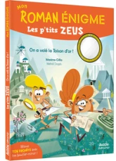 Mon roman énigme - Les P'tits Zeus : On a volé la Toison d'or !