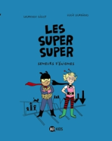 Les super super, tome 1 : Semeurs d'énigmes