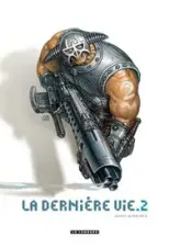 La derniere vie, tome 2