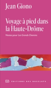 Voyage à pied dans la Haute-Drôme: Notes pour Les Grands Chemins