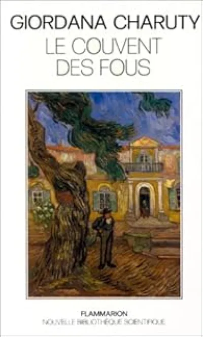 Le Couvent des fous : L'internement et ses usages en Languedoc aux XIXe et XXe siècles