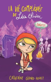 La vie compliquée de Léa Olivier, tome 4 : Angoisses