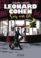 Leonard Cohen : Sur un fil