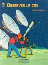 Observer le ciel: - JUNIOR, DES 11/12ANS