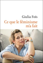 Ce que le féminisme m'a fait