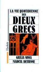 La vie quotidienne des dieux grecs