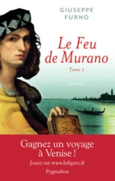 Le feu de Murano, tome 1